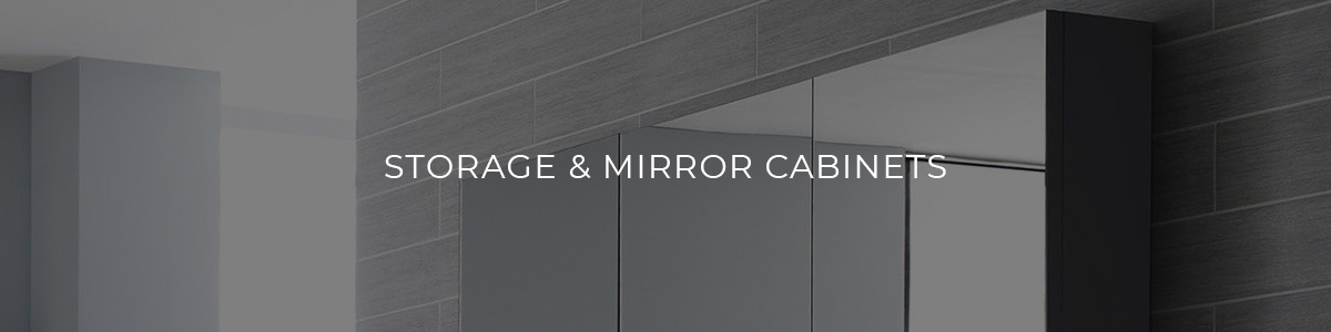 Storage & Mirror Cabinets